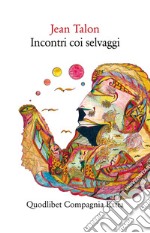 Incontri coi selvaggi. E-book. Formato EPUB ebook