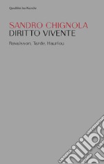 Diritto vivente: Ravaisson, Tarde, Hauriou. E-book. Formato PDF ebook