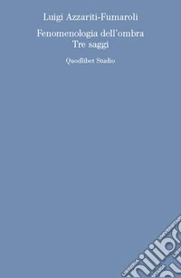 Fenomenologia dell'ombra: Tre saggi. E-book. Formato PDF ebook