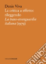 La critica a effetto: rileggendo La trans-avanguardia italiana (1979). E-book. Formato PDF