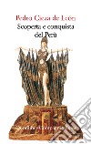 Scoperta e conquista del Perù. E-book. Formato EPUB ebook di Pedro Cieza de León