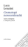 Cronotopi novecenteschi: Intrecci di Spazio e Tempo in poesia. E-book. Formato EPUB ebook di Luca Lenzini