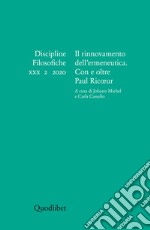 Il rinnovamento dell’ermeneutica. Con e oltre Paul Ricoeur: Discipline filosofiche XXX 2 2020. E-book. Formato PDF ebook