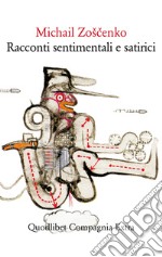 Racconti sentimentali e satirici. E-book. Formato EPUB ebook