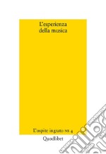 L’esperienza della musica: L’ospite ingrato Nuova serie 4. E-book. Formato PDF ebook