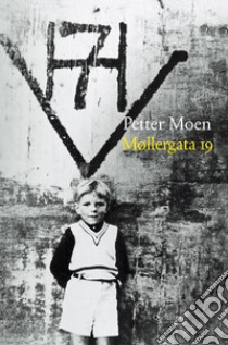 Møllergata 19: Diario dal carcere. E-book. Formato EPUB ebook di Petter Moen