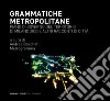 Grammatiche metropolitane: Piano di Governo del Territorio di Milano 2030 e altri racconti di città. E-book. Formato PDF ebook di Andrea Boschetti