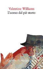 L’uomo dal piè storto. E-book. Formato EPUB ebook