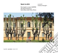 Spazi re-attivi: Dal progetto europeo INSPIRE alla sperimentazione a Santa Maria della Pietà a Roma. E-book. Formato PDF ebook