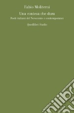 Una contesa che dura: Poeti italiani del Novecento e contemporanei. E-book. Formato PDF ebook