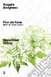 Fior da fiore: Ritratti di essenze vegetali. E-book. Formato EPUB ebook di Angela Borghesi