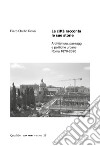 La città racconta le sue storie: Architettura, paesaggi e politiche urbane. Roma 1870-2020. E-book. Formato PDF ebook di Piero Ostilio Rossi