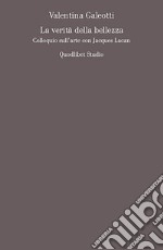 La verità della bellezza: Colloquio sull’arte con Jacques Lacan. E-book. Formato PDF ebook