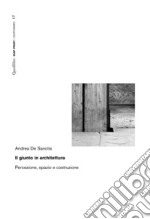 Il giunto in architettura: Percezione, spazio e costruzione. E-book. Formato PDF ebook