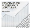 Progettare con il compensato strutturale: Da Accupoli a Poplyhouse. E-book. Formato PDF ebook