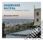 Osservare Matera: Cultura, cittadinanza e spazio. E-book. Formato PDF ebook