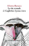 La vita sessuale di Guglielmo Sputacchiera. E-book. Formato EPUB ebook