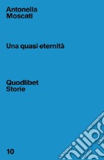 Una quasi eternità. E-book. Formato EPUB ebook