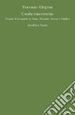 L’onda trascorrente: I Canti di Leopardi in Saba, Montale, Sereni e Giudici. E-book. Formato PDF