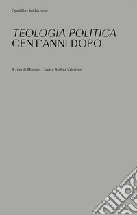 Teologia politica cent'anni dopo. E-book. Formato PDF ebook
