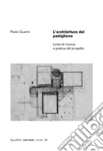 L’architettura del padiglione: Linee di ricerca e pratica del progetto. E-book. Formato PDF ebook