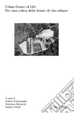 Urban Forms of Life: Per una critica delle forme di vita urbana. E-book. Formato PDF ebook