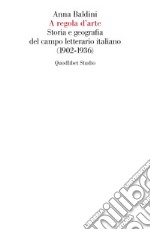 A regola d’arte: Storia e geografia del campo letterario italiano (1902-1936). E-book. Formato PDF ebook