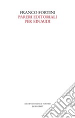 Pareri editoriali per Einaudi. E-book. Formato PDF