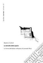 La densità dello spazio: Le forme dell’abitare nell’opera di Leonardo Ricci. E-book. Formato PDF ebook