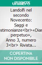 Landolfi nel secondo Novecento: Saggi e testimonianze<br>«Diario perpetuo», Anno 3, numero 3<br> Rivista del Centro Studi Tommaso Landolfi. E-book. Formato EPUB ebook di Elena Arnone 