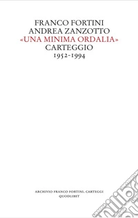 «Una minima ordalia» : Carteggio 1952-1994. E-book. Formato PDF ebook