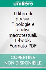 Il libro di poesia: Tipologie e analisi macrotestuali. E-book. Formato PDF ebook