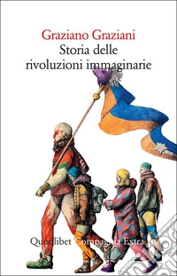 Storia delle rivoluzioni immaginarie. E-book. Formato EPUB ebook