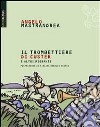 Il trombettiere di Custer. E altre storie bizzarre di migranti italiani. E-book. Formato Mobipocket ebook