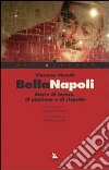 Bella Napoli. Storie di lavoro, di passione e di rispetto. E-book. Formato Mobipocket ebook