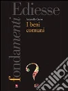 I beni comuni. E-book. Formato Mobipocket ebook di Antonello Ciervo