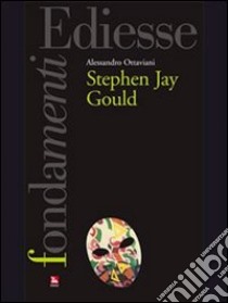 Stephen Jay Gould. E-book. Formato Mobipocket ebook di Alessandro Ottaviani