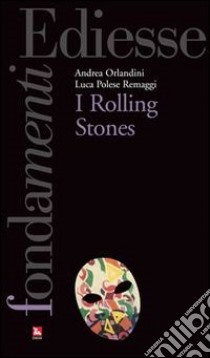 I Rolling Stones. E-book. Formato Mobipocket ebook di Andrea Orlandini