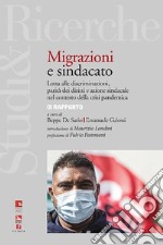 Migrazioni e sindacato IX Rapporto: Lotta alle discriminazioni,  parità dei diritti e azione sindacale  nel contesto della crisi pandemica. E-book. Formato EPUB ebook