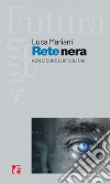 Rete nera: Non ci sono lupi solitari. E-book. Formato EPUB ebook