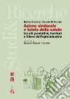 Azione sindacale e tutela della salute: tra siti produttivi, territori e filiere dell’agroindustria. E-book. Formato EPUB ebook