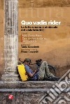 Quo vadis rider: La lotta umana e sindacale dei ciclofattorini. E-book. Formato EPUB ebook