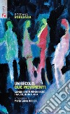 Un secolo, due movimenti: Comunismo e femminismo, tracce di una vita. E-book. Formato EPUB ebook di Rossana Rossanda