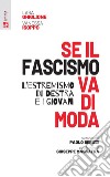 Se il fascismo va di moda: L'estremismo di destra e i giovani. E-book. Formato EPUB ebook