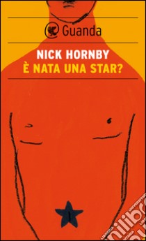 È nata una star?. E-book. Formato PDF ebook di Nick Hornby