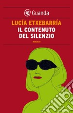 Il contenuto del silenzio. E-book. Formato EPUB ebook