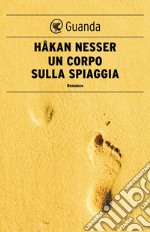 Un corpo sulla spiaggia: Un caso per il commissario Van Veeteren. E-book. Formato EPUB ebook