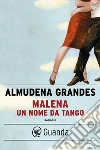 Malena, un nome da tango. E-book. Formato PDF ebook