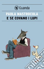 E se covano i lupi. E-book. Formato EPUB ebook