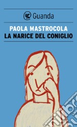 La narice del coniglio. E-book. Formato EPUB ebook